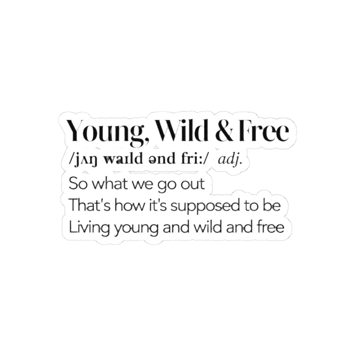 Young Wild & Free by Snoop Dogg Aestheic Quote Lyrics Sticker