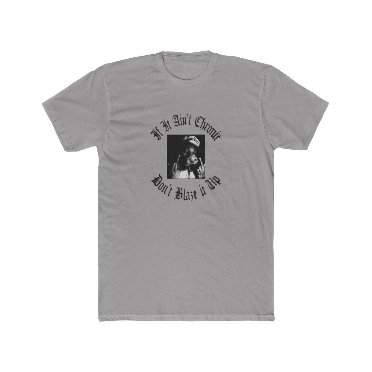 If It Ain't Chronic Tee